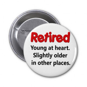 Funny Retirement Gifts - Shirts, Posters, Art, & more Gift Ideas