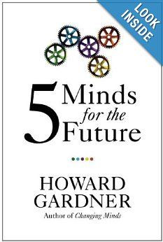 Five Minds for the Future: Howard Gardner More