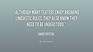 Although many texters enjoy breaking linguistic rules, they also know ...
