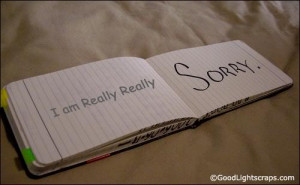 Am Really Really Sorry ”