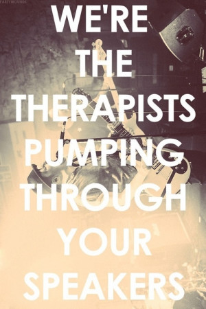 therapy Fall Out BoyFall Out Boys, Music Therapy, Fobs, Music Quotes ...