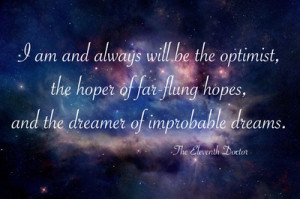 11, bowties, doctor who, dreamer, dreams, hope, optimist, quote, the ...