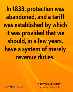 In 1833, protection was abandoned, and a tariff was established by ...