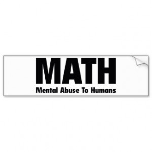 MATH Mental Abuse To Humans Bumper Sticker