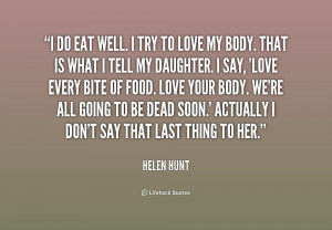 quote-Helen-Hunt-i-do-eat-well-i-try-to-230449.png