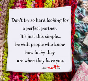 Don’t-try-so-hard-looking-for-a-perfect-partner.jpg