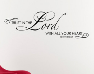Trust The Lord With All...