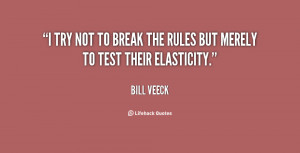 quote-Bill-Veeck-i-try-not-to-break-the-rules-99166.png