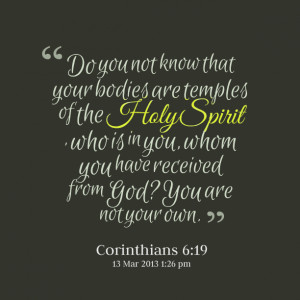 ... spirit , who is in you, whom you have received from god? you are not