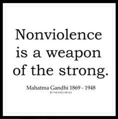 Nonviolence is a weapon of the strong | Anonymous ART of Revolution ...