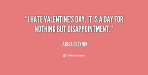 quote-Larisa-Oleynik-i-hate-valentines-day-it-is-a-28413.png