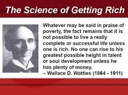 Wallace Wattles taught me that learning how to become wealthy isn’t ...