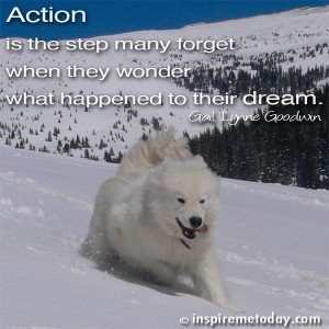 Action is the step many forget when they wonder what happened to their ...