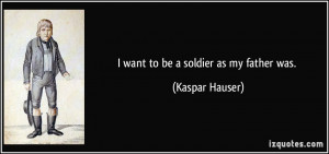 More Kaspar Hauser Quotes