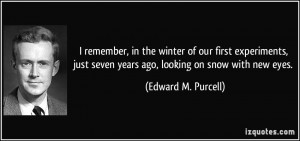 More Edward M. Purcell Quotes
