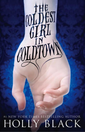 Cover Reveal: ‘The Coldest Girl in Coldtown’ by Holly Black