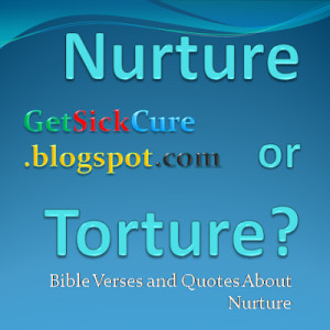 Bible Verses and Quotes About Nurture