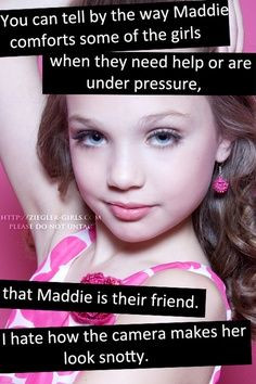 ... Maddie! I Adore Maddie, not only because shes an amazing dancer but
