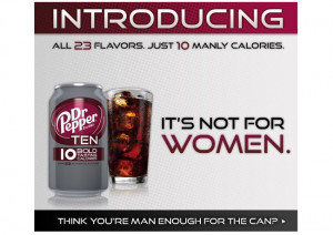 Dr Pepper 10 | Sexist Ad Campaign | Styleite