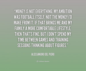 quote-Alessandro-Del-Piero-money-is-not-everything-my-ambition-was ...