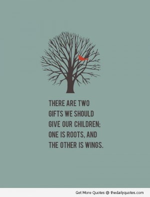 ... -son-quotes-give-your-child-roots-and-wings-quote-pic-sayings.jpg