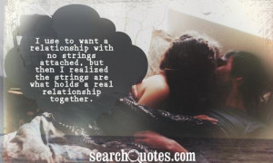 relationship with no strings attached, but then I realized the strings ...