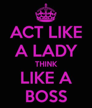 Act Like a Lady Think Like a Boss Shirts