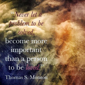 ... become more important than a person to be loved.