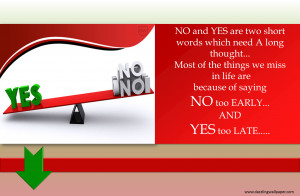 Sayings & Quotes > Yes No inspirational Quote