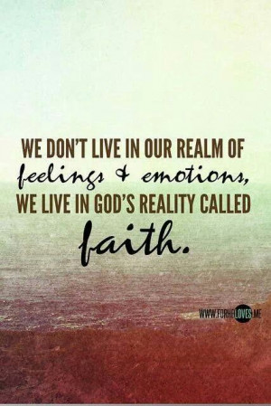 We live in God's reality called faith