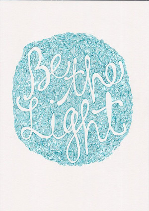 be the light quote aquamarine green ink handdrawn by Helloembrace, $30 ...