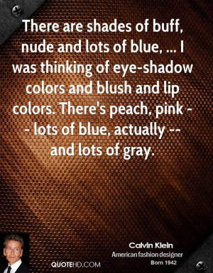 ... colors and blush and lip colors. There's peach, pink -- lots of blue