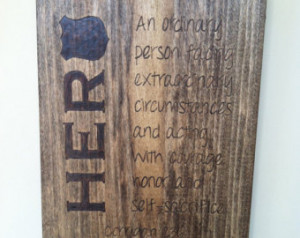 Police Hero Quotes 11x14 wood burned hero sign