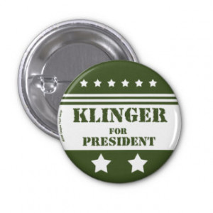 For President Klinger Pinback Button