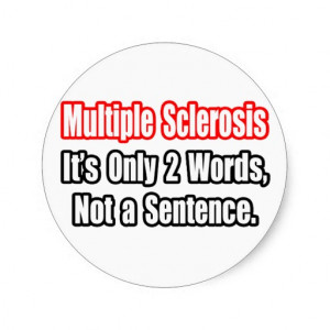 multiple sclerosis funny quotes source http www zazzle ca multiple ...