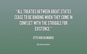 All treaties between great states cease to be binding when they come ...