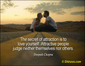 ... yourself. Attractive people judge neither themselves nor others