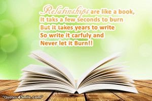 Relationships are like a book, it takes a few seconds to burn but it ...