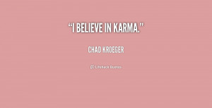 Home Quotes I Believe In Karma Quotes