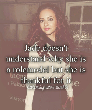 Little Mix facts- Awww we love you Jade! You are so inspiring!