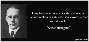 ... in a straight line, except insofar as it doesn't. - Arthur Eddington