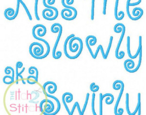 Swirly (Kiss Me Slowly) Machine emb roidery font Font 1