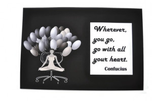 Confucius' quote ''Wherever, you go, go with all your heart'', 4 x 6 ...