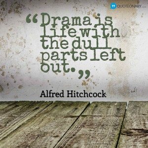 Alfred Hitchcock #quote about life