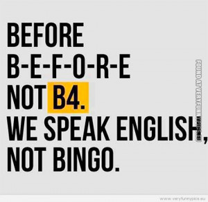 Funny Pictures - Before not b4 - We speak english not bingo