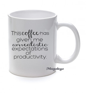Productivity Coffee Mug , Attitude statement Funny coffee mugs, Office ...