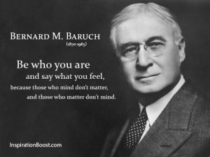 Bernard M Baruch Be Who You Are Quotes