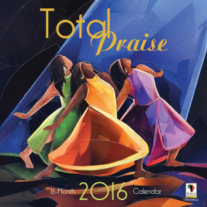 Total Praise 2016 Wall Calendar: 9781615961412 | | Calendars.com