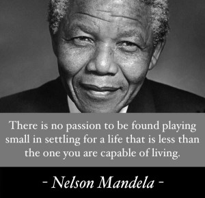 There is no passion to be found playing small—in settling for ...