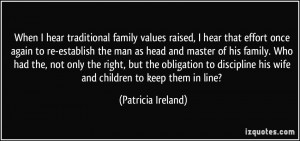 When I hear traditional family values raised, I hear that effort once ...